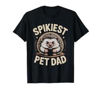 Hedgehog Dad Proud Worlds Spikiest Most Huggable Pet Owner T-Shirt