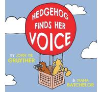 Hedgehog Finds Her Voice