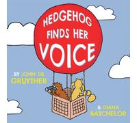 Hedgehog Finds Her Voice