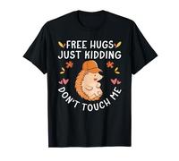 Hedgehog Free Hugs Just Kidding Not a Hugger T-Shirt