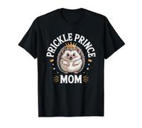 Hedgehog Mom Raising Tiny Spiky Prickle Prince Every Day T-Shirt