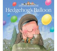 Hedgehog’s Balloon: A funny illustrated children’s picture book about Percy the Park Keeper from the bestselling creator of One Snowy Night (A Percy the Park Keeper Story)