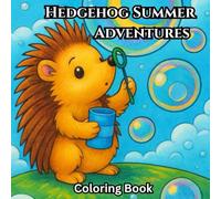 Hedgehog Summer Adventures coloring book (Hedgehog coloring books)