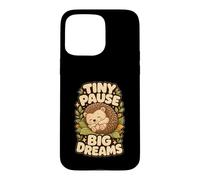 Hedgehog Tiny Pause Big Dreams Case for iPhone 15 Pro Max