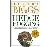 Hedgehogging by Barton Biggs (2008-02-04)