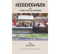 HEDGEHOGHAVEN: Or "A Yank & His Dog in England"