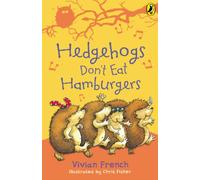 Hedgehogs Don't Eat Hamburgers