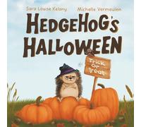 Hedgehog's Halloween: A delightful children's book about a hedgehog facing adventures and challenges at Halloween (The Cheeky Hedgehog)