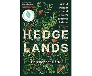 Hedgelands: A wild wander around Britain's greatest habitat