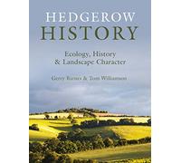 Hedgerow History: Ecology, History and Landscape Character