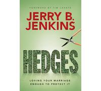 Hedges: Loving Your Marriage Enough To Protect It