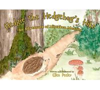 Hedgie the Hedgehog’s Hike: An Adventure of Mistaken Identity