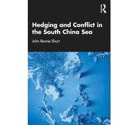 Hedging and Conflict in the South China Sea