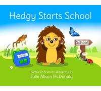 Hedgy Starts School: 4 (Binkie & Friends' Adventures)