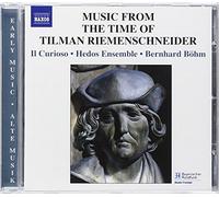 Hedos Ensemble:B+Hm - MUSIC FROM THE TIME OF TILMAN RIEMENSCHNEIDER