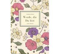 Hedwig Dohm: Werde, die Du bist. Vollständige Neuausgabe: Eine Novelle über weibliche Selbstsuche