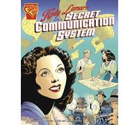Hedy Lamarr and a Secret Communication System (Inventions and Discovery)
