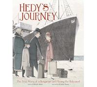 Hedy's Journey: The True Story of a Hungarian Girl Fleeing the Holocaust (Encounter: Narrative Nonfiction Picture Books)