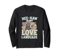 HEE-Haw is My Love Language Funny Donkey Long Sleeve T-Shirt