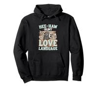 Hee-Haw Is My Love Language Funny Donkey Pullover Hoodie