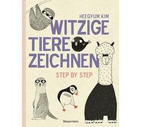 Heegyum Kim Witzige Tiere zeichnen: Step by Step - von Alpaka bis Wa (Paperback)