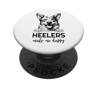 Heelers Make Me Happy | Funny Australian Cattle Dog Lover PopSockets Adhesive PopGrip