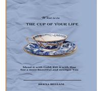 Heena Bellani The Cup of your Life Paperback Book Heena Bellani Multicolor