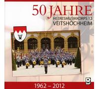 Heeresmusikkorps 12 Veitshöchheim - 50 Jahre-Bayrische Heeresmärsche