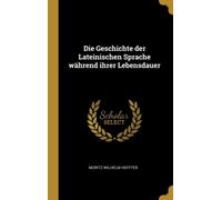 Heffter - Die Geschichte der Lateinischen Sprache whrend ihrer Lebens - P555z