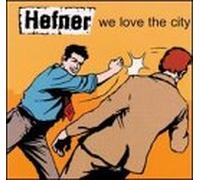 Hefner - We Love The City