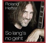 Hefter,Roland - So Lang'S No Geht