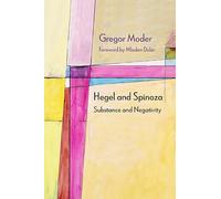 Hegel and Spinoza: Substance and Negativity (Diaeresis)