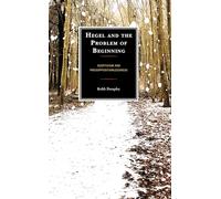 Hegel and the Problem of Beginning: Scepticism and Presuppositionlessness