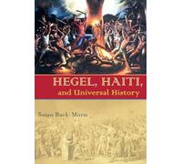Hegel, Haiti, and Universal History: 74 (Illuminations)