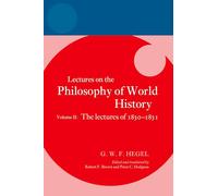 Hegel: Lectures on the Philosophy of World History, Volume II : The Lectures of 1830-1831