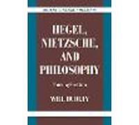 Hegel, Nietzsche, and Philosophy