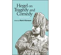 Hegel on Tragedy and Comedy : New Essays