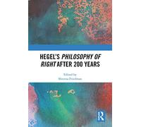 Hegel’s Philosophy of Right After 200 Years