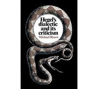 Hegel's Dialectic and its Criticism