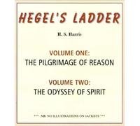 Hegel's Ladder vols 1,2: The Pilgrimage of Reason and the odyssey of spirit: The Pilgrimage of Reason Vol 1: Volume I: The Pilgrimage of Reason. Volume II: The Odyssey of Spirit