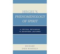 Hegel's Phenomenology of Spirit: A Critical Rethinking in Seventeen Lectures