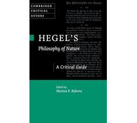 Hegel's Philosophy of Nature – A Critical Guide (Cambridge Critical Guides)