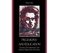 Hegemony and Education: Gramsci, Post-Marxism, and Radical Democracy Revisited
