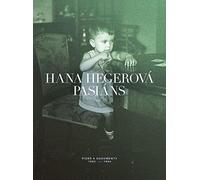 Hegerová Hana - Pasians / Pisne A Dokumenty 1962- 1994