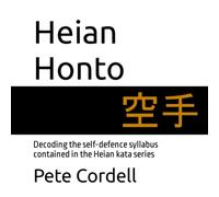Heian Honto: Decoding the self-defence syllabus contained in the Heian kata series