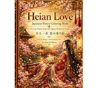 Heian Love: Japanese Poetry Coloring Book (Verse & Bloom Coloring Book Series)