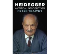 Heidegger: A Critical Introduction
