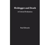 Heidegger and Death: A Critical Evaluation (Monist Monographs: No. 1)