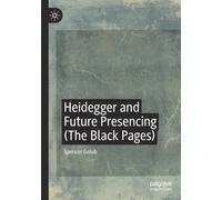 Heidegger and Future Presencing (The Black Pages)