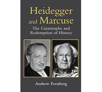 Heidegger and Marcuse: The Catastrophe and Redemption of History – Routledge